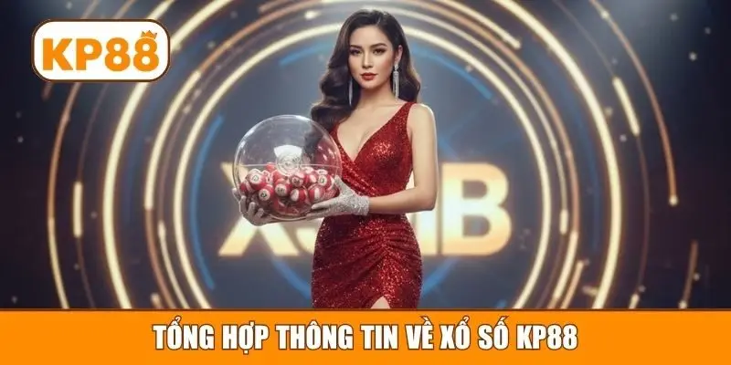 Tổng hợp thông tin về xổ số KP88